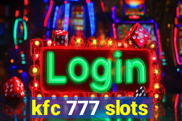 kfc 777 slots